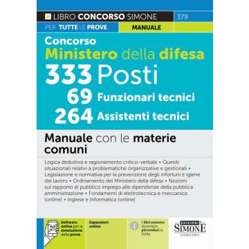 Concorso Ministero della difesa. 333 posti, 69 funzionari tecnici, 264 assistenti tecnici. Manuale con le materie comuni. Con espansione e simulazione online