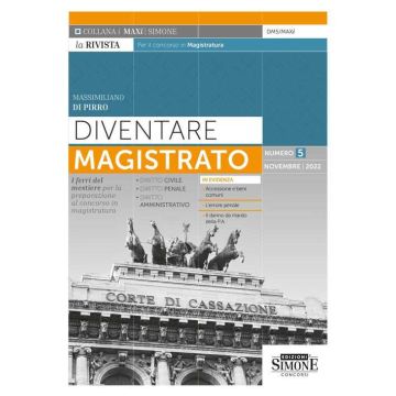 Diventare magistrato. La rivista per il concorso in magistratura. I ferri del mestiere per la preparazione al concorso in magistratura (2022). Vol. 5