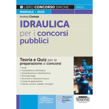 Idraulica per i concorsi pubblici. Teoria e quiz per la preparazione ai concorsi