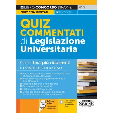 Quiz commentati di legislazione universitaria. Con i test più ricorrenti in sede di concorso 9/ed. Con simulazioni online