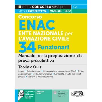 Concorso ENAC Ente Nazionale per l'Aviazione Civile. 34 funzionari. Manuale per la preparazione alla prova preselettiva. Teoria e quiz. Con espansione online. Con software di simulazione