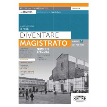 Diventare magistrato. La rivista per il concorso in magistratura. I ferri del mestiere per la preparazione al concorso in magistratura (2023). Vol. 6: Gennaio-Febbraio