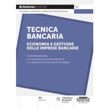 Tecnica bancaria. Economia e gestione delle imprese bancarie