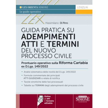 Guida pratica su adempimenti atti e termini del nuovo processo civile. Prontuario operativo sulla Riforma Cartabia ex D.Lgs. 149/2022. Con espansione online