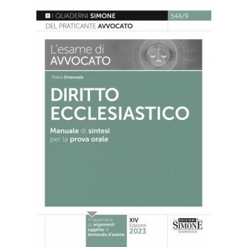 L'esame di avvocato. Diritto ecclesiastico. Manuale di sintesi per la prova orale rafforzata 2023 (Quaderni del praticante Avvocato)