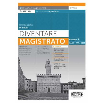 Diventare magistrato. La rivista per il concorso in magistratura. I ferri del mestiere per la preparazione al concorso in magistratura (2023). Vol. 7