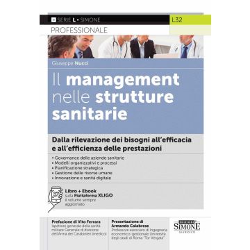 Il management nelle strutture sanitarie. Dalla rilevazione dei bisogni all'efficacia e all'efficienza delle prestazioni. Con ebook