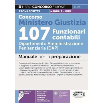 Concorso Ministero Giustizia 107 funzionari contabili. Dipartimento Amministrazione penitenziaria (DAP). Prova scritta. Manuale per la preparazione + quiz. Con espansione online. Con software di simulazione