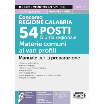 Concorso Regione Calabria. 54 posti Giunta regionale. Manuale per la preparazione prova scritta + quiz. Con espansione online. Con software di simulazione