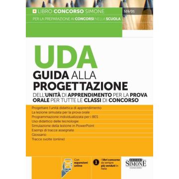 UDA. Guida alla progettazione dell'unità di apprendimento per la prova orale per tutte le classi di concorso. Con espansione online
