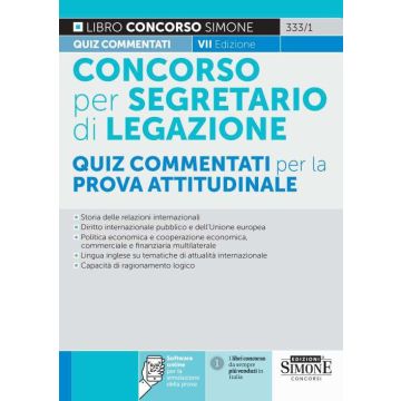 Il concorso per segretario di legazione. Quiz commentati per la prova attitudinale - 333/1 Simone 2024