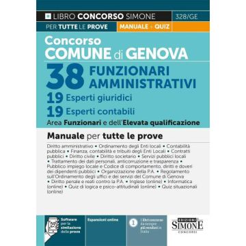 Concorso Comune di Genova. 38 Funzionari amministrativi. 19 esperti giuridici. 19 Esperti contabili. Area funzionari e dell'elevata qualificazione. Manuale per tutte le prove - 328/GE Simone 2024