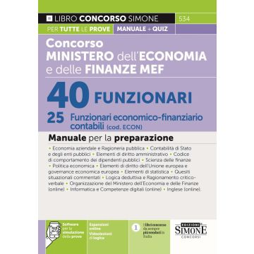 Concorso Ministero dell'economia e delle finanze MEF. 40 funzionari, 25 funzionari economico-finanziario contabili (cod. ECON). Manuale per la preparazione. Con espansione online. Con software di simulazione