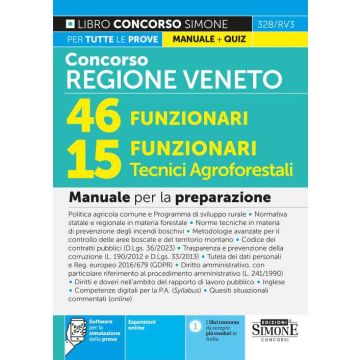 Concorso regione Veneto. 46 funzionari, 15 funzionari tecnici agroforestali. Manuale per la preparazione. Con simulazione online - 2024 Simone 328/RV3