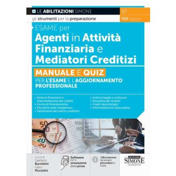 Esame per agenti in attività finanziaria e mediatori creditizi. Manuale e quiz per l'esame e l'aggiornamento professionale. Con simulazione online - 2024 Simone