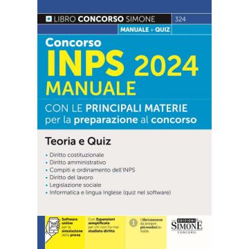 Concorso INPS 2024. Manuale con le principali materie per la preparazione al concorso. Teoria e quiz. Con simulazione online - 2024 Simone 324