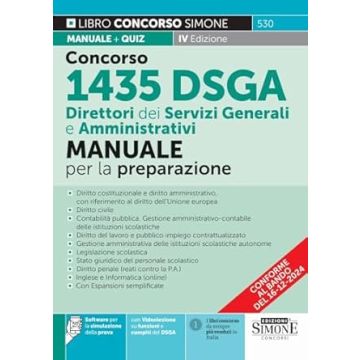 Concorso 1435 DSGA Direttore dei Servizi Generali e Amministrativi. Manuale per la preparazione. Diritto costituzionale e diritto amministrativo, - Simone 2024
