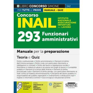 Concorso INAIL Istituto Nazionale Assicurazione Infortuni sul Lavoro. 293 funzionari amministrativi. Manuale per la preparazione. Teoria e quiz. Con espansione online. Con software di simulazione