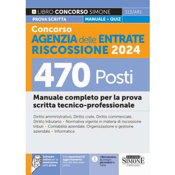 Concorso Agenzia delle Entrate Riscossione 2024. 470 posti. Manuale completo per la prova scritta tecnico-professionale. Con simulazione online - 2024 Simone 313/AR1