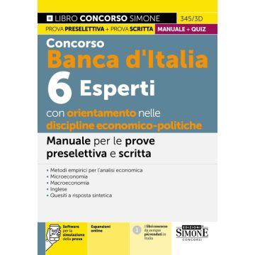 Concorso Banca d'Italia. 6 rsperti con orientamento nelle discipline economico-politiche. Manuale per le prove preselettiva e scritta. Teoria e quiz. Con simulazione online - 2024 Simone 