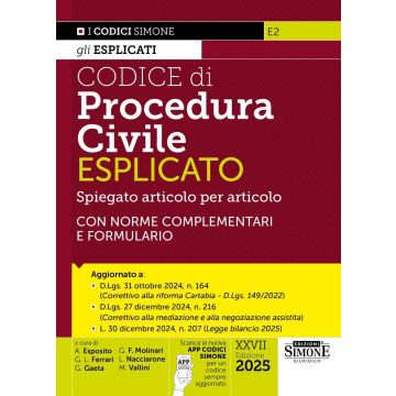 Codice di procedura civile esplicato 2025. Spiegato articolo per articolo. Con norme complementari e formulario. Aggiornato alla Riforma Cartabia (D.Lgs. 149/2022). Con App Codici Simone (Codici Esplicati)