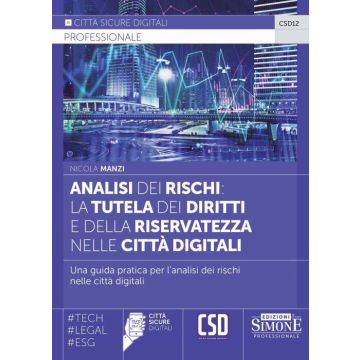 Analisi dei rischi: la tutela dei diritti e della riservatezza nelle città digitali. Una guida pratica per l'analisi dei rischi nelle città digitali