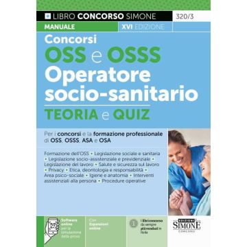 Concorso OSS e OSSS operatore socio-sanitario. Manuale e Quiz per i Concorsi, i Corsi e la formazione professionale di OSS, OSSS, ASA e OSA. Con simulazione online - Simone