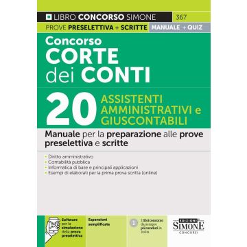Concorso Corte dei Conti 2025. 20 assistenti amministrativi e giuscontabili. Manuale per la preparazione alle prove preselettiva e scritte. Con simulazione online - 2025 Simone