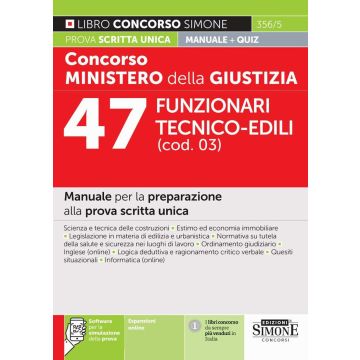Concorso Ministero della giustizia. 47 Funzionari tecnico-edili (cod. 03). Manuale per la preparazione alla prova scritta unica. Con simulazione online - 2025 Simone