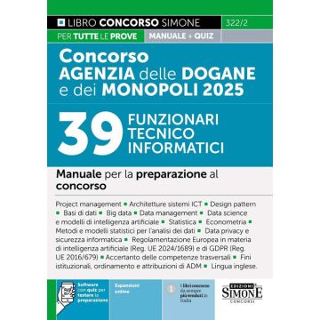 Concorso Agenzia delle Dogane e dei Monopoli 2025. 39 funzionari tecnico informatici. Manuale per la preparazione al concorso. Con simulazione online - Simone 2025
