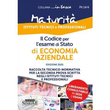 Il codice per l'esame di Stato di economia aziendale. Raccolta tecnico-normativa per la seconda prova scritta negli istituti tecnici e professionali (Simone Scuola)