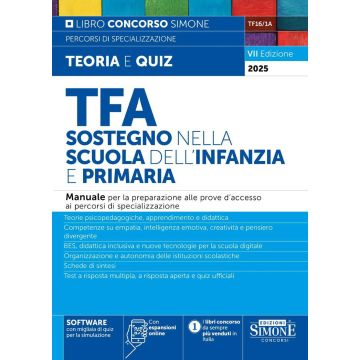 TFA. Sostegno nella scuola dell'infanzia e primaria. Manuale per la preparazione alle prove d'accesso ai percorsi di specializzazione. Nuova ediz. Con Con espansioni online. Con SOFTWARE con migliaia di quiz per la simulazione