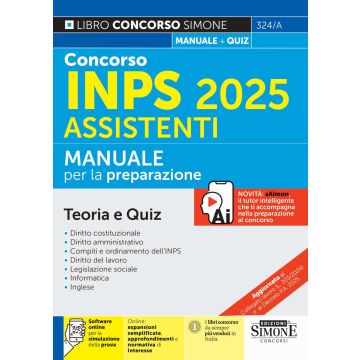 Concorso INPS 2025 Assistenti. Manuale. Con espansioni semplificate, approfondimenti e normativa di interesse. Con simulazione della prova - Simone 2025