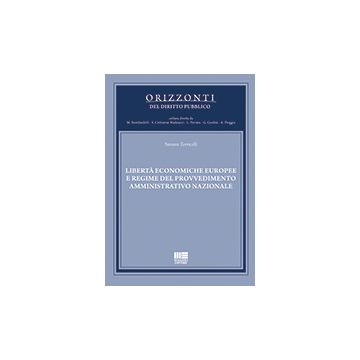 Liberta' Economiche Europee E Regime Del Provvedimento Amministrativo Nazionale