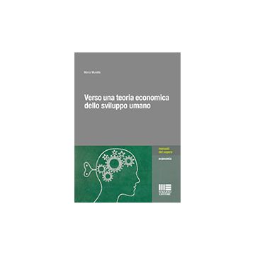 Verso Una Teoria Economica Dello Sviluppo Umano - Musella Marco - Maggioli Editore - 9788891603012