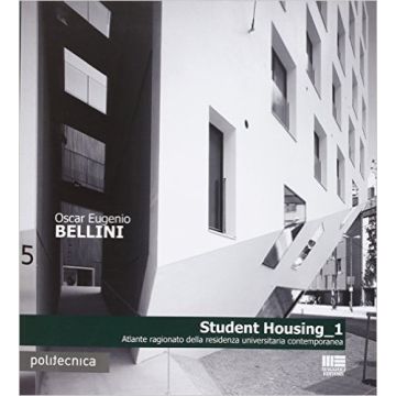Student housing. Il progetto della residenza universitaria nella città contemporanea