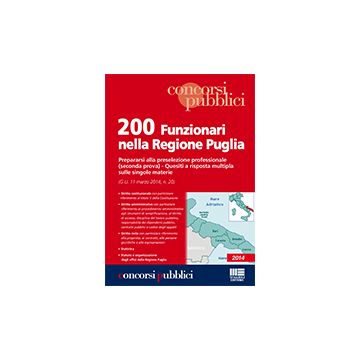200 Funzionari Nella Regione Puglia. Prepararsi Alla Preselezione Attitudinale.  Seconda Prova -  - Maggioli Editore - 9788891604804