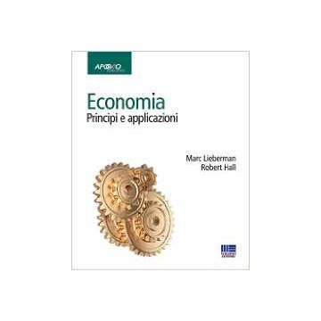 Economia. Principi E Applicazioni