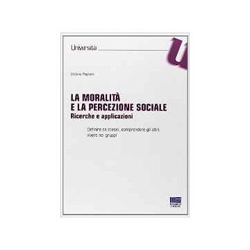 Moralita' E La Percezione Sociale: Ricerche E Applicazioni. Definire Se Stessi,