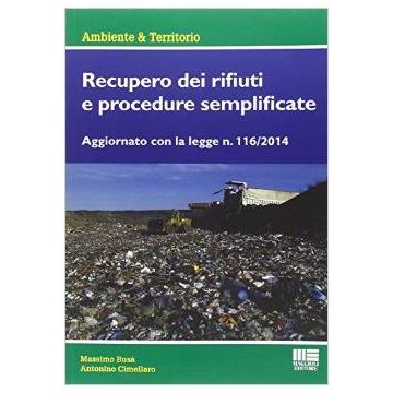 Recupero dei rifiuti e procedure semplificate - Aggiornato con la legge n. 116/2014