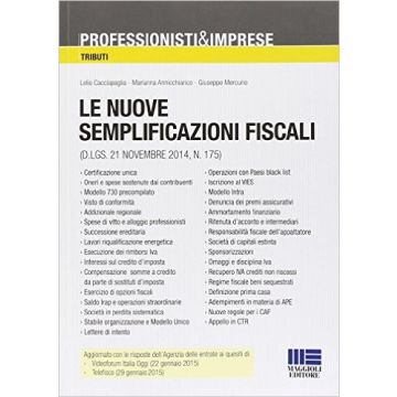 Le nuove semplificazioni fiscali. Dopo il D.Lgs. attuattivo della delega fiscale
