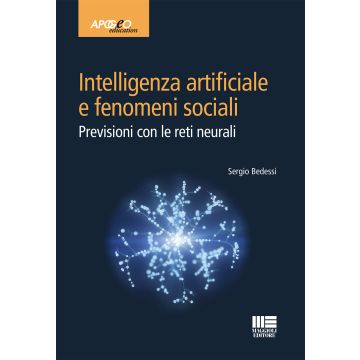 Intelligenza artificiale e fenomeni sociali (Bedessi Sergio - Apogeo)