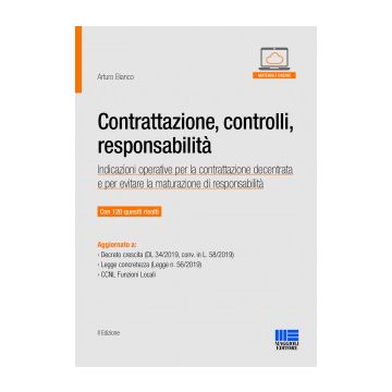 Contrattazione, controlli, responsabilità. Indicazioni operative per la contrattazione decentrata e per evitare la maturazione di responsabilità