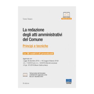 La redazione degli atti amministrativi del comune. Principi e tecniche - Con 200 modelli di atti personalizzabili  Aggiornato con: › Legge 30 dicembre 2018, n. 145 (Legge di bilancio 2019) › D.L. 113/2018 conv. in L. 132/2018 (Decreto sicurezza)