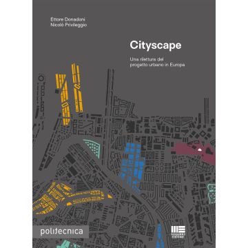 Cityscape. Una rilettura del progetto urbano in Europa