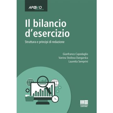 Il bilancio d'esercizio. Struttura e principi di redazione (Capodaglio, Stoilova, Semprini - Maggioli)
