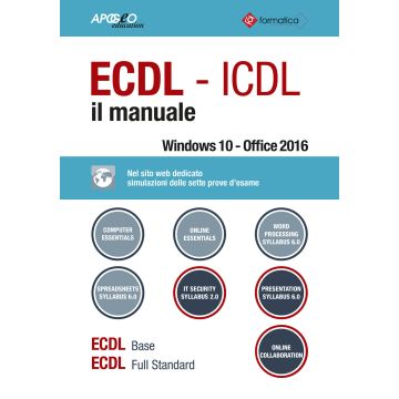 ECDL-ICDL. Il manuale - Apogeo 2019