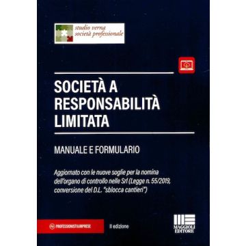 Società a responsabilità  limitata. Manuale e formulario