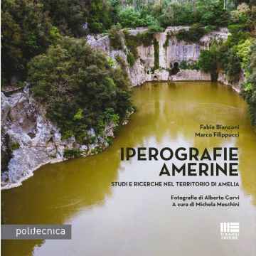 Iperografie amerine. Studi e ricerche nel territorio di Amelia