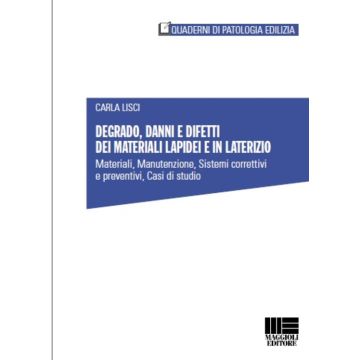 Degrado, danni e difetti delle pietre naturali e dei laterizi